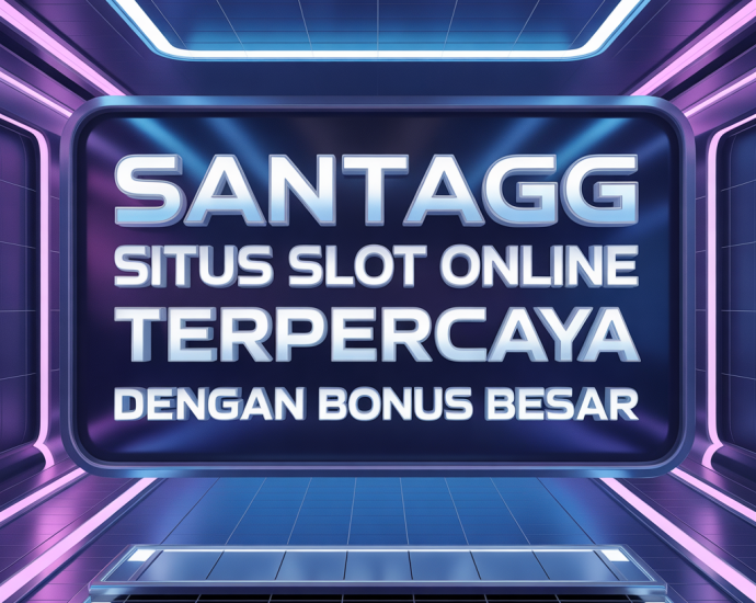 SANTAGG Situs Slot Online